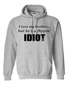 Idiot Brother Hoodie