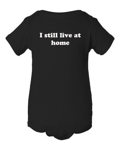 I still live at home baby bodysuit