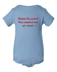 Think I'm Cute? You Should See My Twin Bodysuit